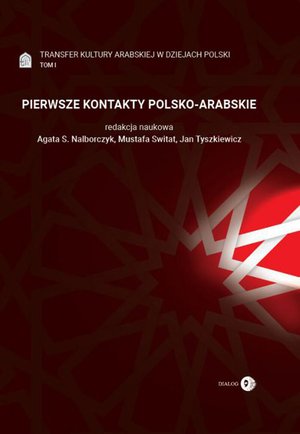 Pierwsze kontakty polsko-arabskie Tom 1. – ebook