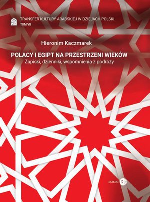 Polacy i Egipt na przestrzeni wieków Tom 7. – ebook