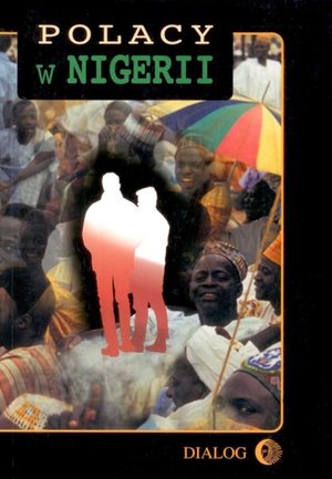 Polacy w Nigerii. Tom II – ebook
