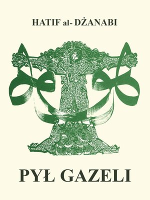 Pył gazeli. Wiersze arabskie – ebook