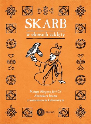 Skarb w słowach zaklęty. Księga Magana Jari Ce Abubakara Imama z komentarzem kulturowym – ebook