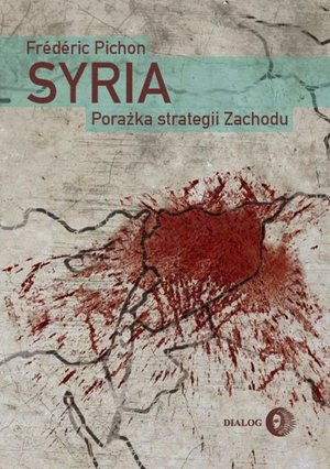 Syria. Porażka strategii Zachodu – ebook