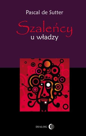 Szaleńcy u władzy – ebook