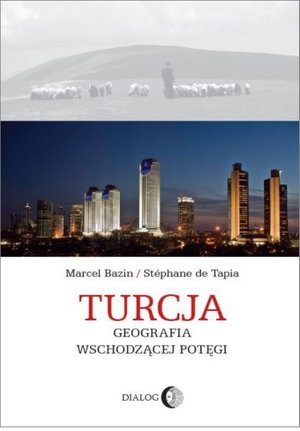 Turcja. Geografia wschodzącej potęgi – ebook
