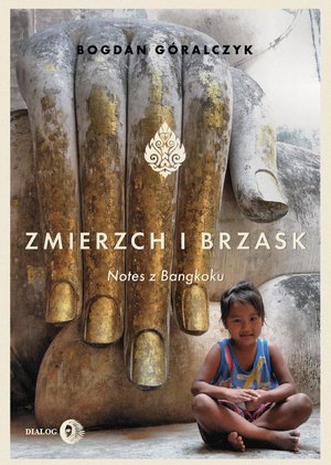 ZMIERZCH I BRZASK. Notes z Bangkoku – ebook