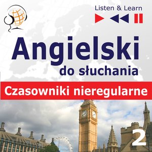 Angielski do słuchania. Czasowniki nieregularne część 2 – audiobooki