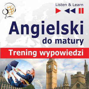 Angielski Matura ustna. Trening wypowiedzi – audiobooki