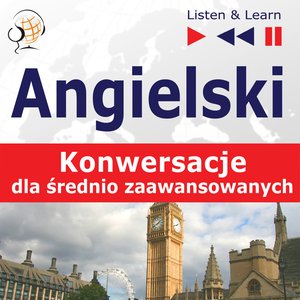 Angielski na mp3. Konwersacje dla średnio zaawansowanych – audiobooki