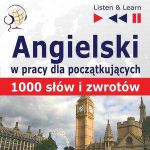 Inne: Angielski w pracy dla początkujących. 1000 słów i zwrotów w pracy za granicą – audiobooki