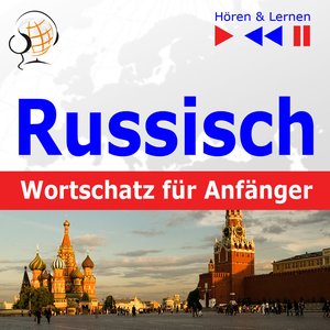 Russisch Wortschatz für Anfänger. Hören & Lernen – audiobooki