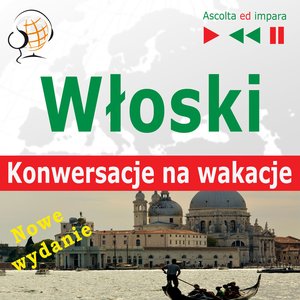 Włoski. Konwersacje na wakacje – audiobooki