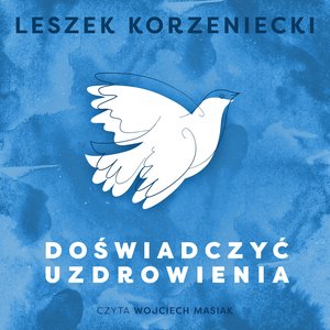 Doświadczyć uzdrowienia – audiobooki