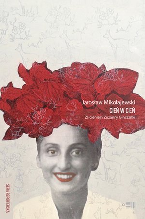 Cień w cień. Za cieniem Zuzanny Ginczanki – ebooki