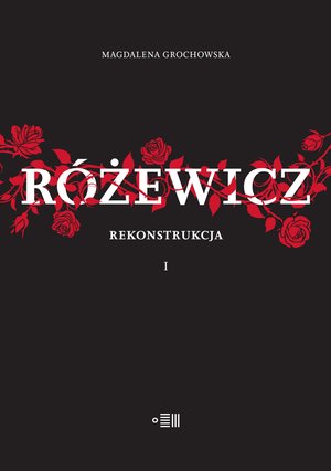 Różewicz. Rekonstrukcja. Tom 1 – ebooki