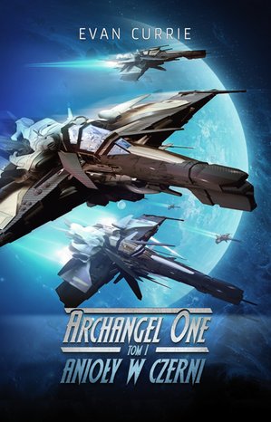 Archangel One. Tom 1. Anioły w czerni – ebooki