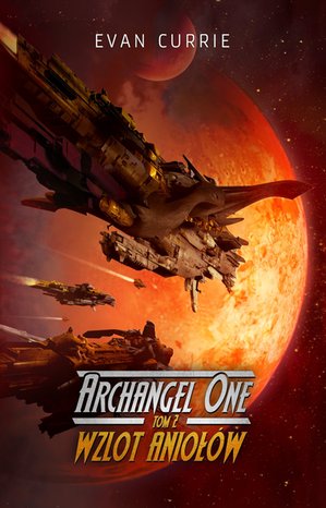 Archangel One. Tom 2. Wzlot Aniołów – ebooki