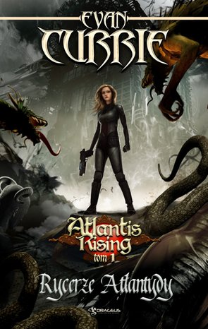 Atlantis Rising. Tom 1. Rycerze Atlantydy – ebooki