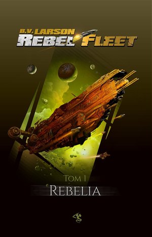 Rebel Fleet. Tom 1. Rebelia – ebooki