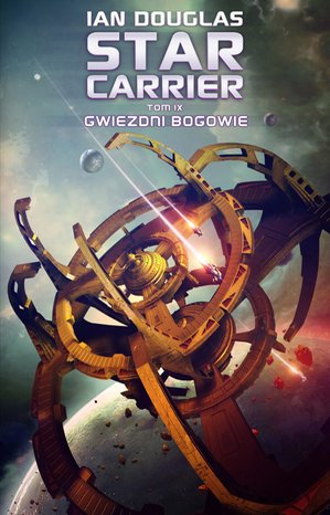 Star Carrier. Tom 9. Gwiezdni Bogowie – ebooki