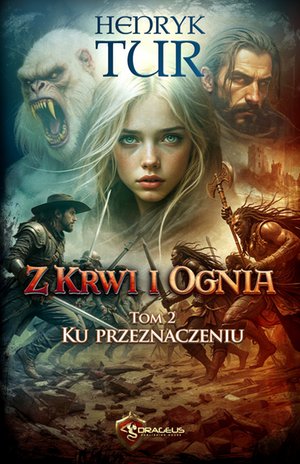 Z Krwi i Ognia. Tom 2. Ku przeznaczeniu – ebook
