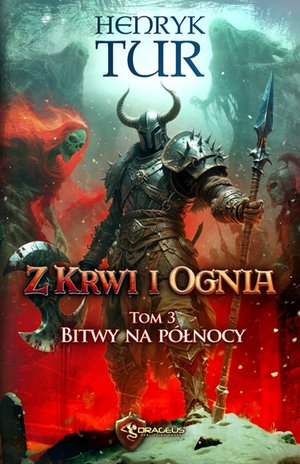 Z Krwi i Ognia. Tom 3. Bitwy na północy – ebook