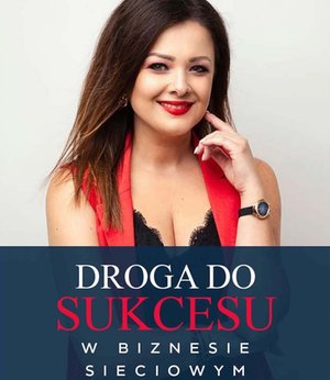 Biznesowe: Droga do sukcesu w biznesie sieciowym – audiobooki