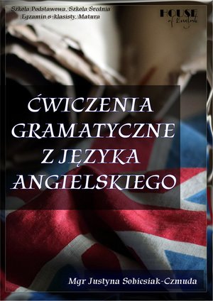 Ćwiczenia gramatyczne z języka angielskiego. Czasy, części mowy i gramatyka – ebooki
