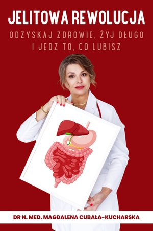 Jelitowa rewolucja. Odzyskaj zdrowie, żyj długo i jedz to, co lubisz – ebooki