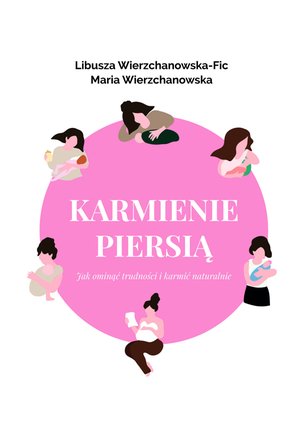 Karmienie piersią. Jak ominąć trudności i karmić naturalnie? – ebooki