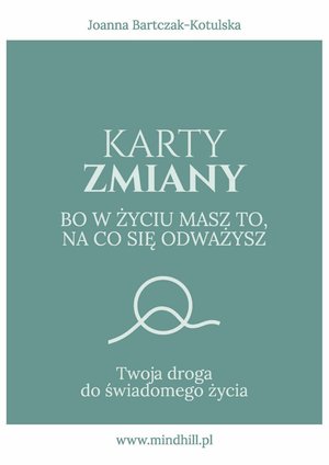 Karty Zmiany. Bo w życiu masz to, na co się odważysz. Twoja droga do świadomego życia – ebooki