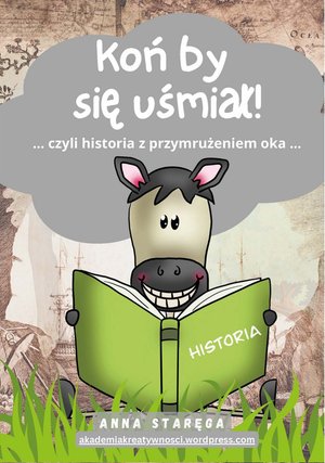 Koń by się uśmiał - HISTORIA dla uczniów szkoły podstawowej – ebooki
