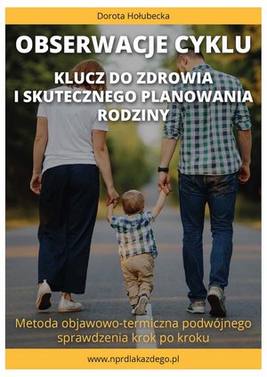 Obserwacje cyklu. Klucz do zdrowia i skutecznego planowania rodziny – ebooki