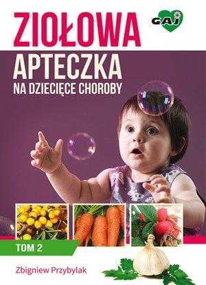Ziołowa Apteczka na Dziecięce Choroby t. 2 – ebooki