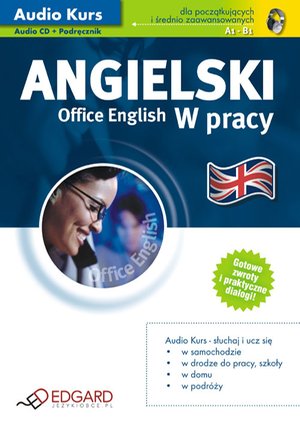 Angielski W pracy - Office English – audiokurs + ebook
