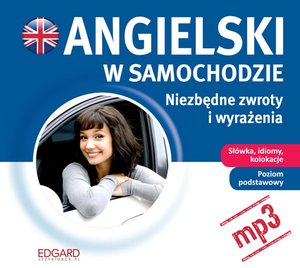 Angielski w samochodzie. Niezbędne zwroty i wyrażenia – audiobook