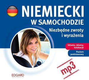 Niemiecki w samochodzie - Niezbędne zwroty i wyrażenia – audiobook