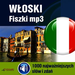 Włoski Fiszki mp3. 1000 najważniejszych słów i zdań – audiokurs