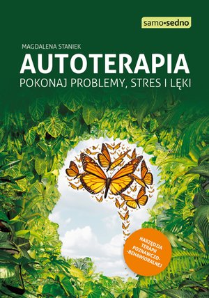 Autoterapia. Pokonaj problemy, stres i lęki – ebook