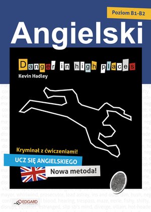 Angielski KRYMINAŁ z ćwiczeniami Danger in high places – ebook