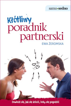 Samo Sedno. Kłótliwy poradnik partnerski – ebook