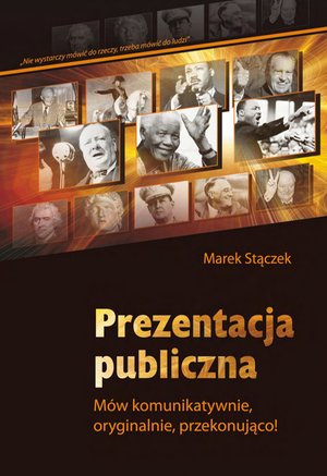 Prezentacja publiczna. Mów komunikatywnie, oryginalnie, przekonująco. – ebooki