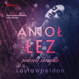 Anioł łez. Podcięte skrzydła  – audiobook