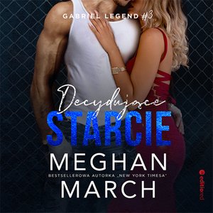 Decydujące starcie. Gabriel Legend #3 – audiobook