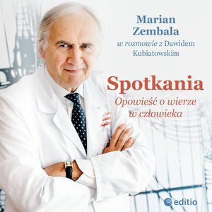 Spotkania. Opowieść o wierze w człowieka – audiobook