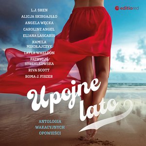 Upojne lato. Antologia wakacyjnych opowieści – audiobook