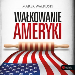 Wałkowanie Ameryki – audiobook