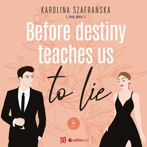Before destiny teaches us to lie. Tom 1. Część 1 – audiobook