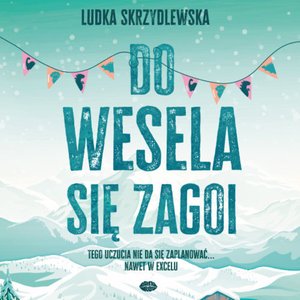 Do wesela się zagoi – audiobook