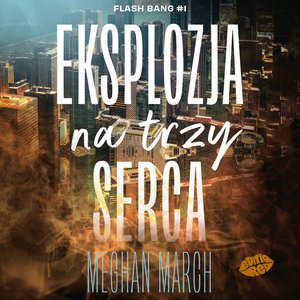Eksplozja na trzy serca. Flash Bang #1 – audiobook