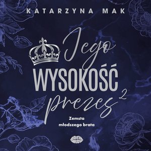 Romans: Jego wysokość prezes 2. Zemsta młodszego brata – audiobook